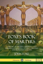 Foxe'S Book Of Martyrs