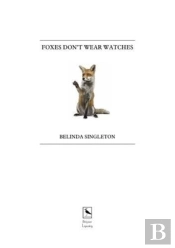 Foxes Don'T Wear Watches