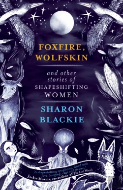 Bertrand.pt - Foxfire, Wolfskin And Other Stories Of Shapeshifting Women