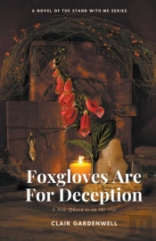 Foxgloves Are For Deception