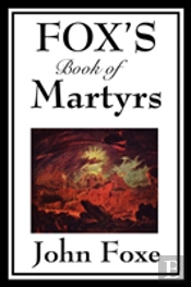 Fox'S Book Of Martyrs