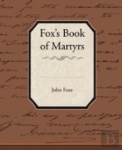 Fox'S Book Of Martyrs