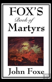 Fox'S Book Of Martyrs