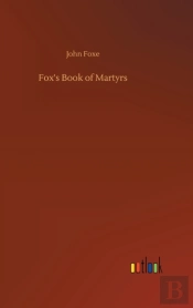 Fox'S Book Of Martyrs