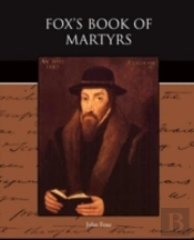 Fox'S Book Of Martyrs