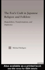 Fox'S Craft In Japanese Religion And Culture