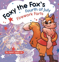 Bertrand.pt - Foxy The Fox'S Fourth Of July Firework Farts