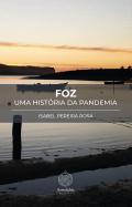 Foz - Uma História da Pandemia