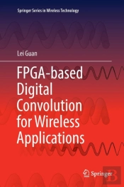Fpga-Based Digital Convolution For Wireless Applications