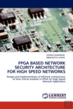 Bertrand.pt - Fpga Based Network Security Architecture For High Speed Networks