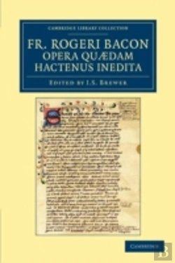 Bertrand.pt - Fr. Rogeri Bacon Opera Quã¦Dam Hactenus Inedita