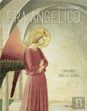 Fra Angelico L'Invisible Dans Le Visible