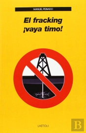 Fracking ¡Vaya Timo!, El