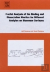 Fractal Analysis Of The Binding And Dissociation Kinetics For Different Analytes On Biosensor Surfaces