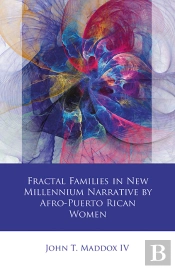 Fractal Families In New Millennium Narrative By Afro-Puerto Rican Women