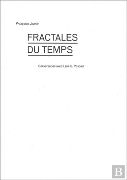 Bertrand.pt - Fractales Du Temps - Conversation Avec Lalie S. Pascual