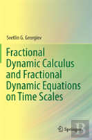 Fractional Dynamic Calculus And Fractional Dynamic Equations On Time Scales