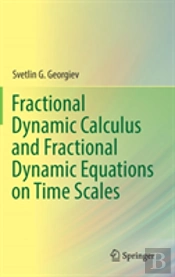Fractional Dynamic Calculus And Fractional Dynamic Equations On Time Scales