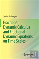 Fractional Dynamic Calculus And Fractional Dynamic Equations On Time Scales