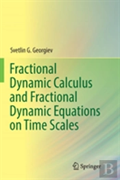 Fractional Dynamic Calculus And Fractional Dynamic Equations On Time Scales
