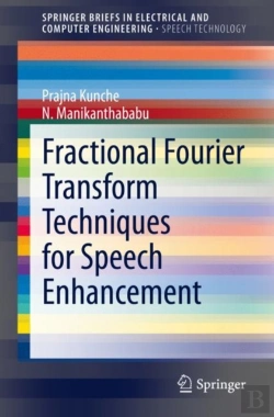 Bertrand.pt - Fractional Fourier Transform Techniques For Speech Enhancement