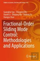 Fractional-Order Sliding Mode Control: Methodologies And Applications