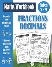 Fractions And Decimals Workbook For Kids Ages 7-9