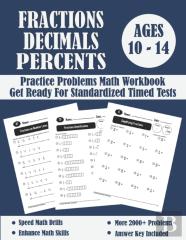 Fractions, Decimals And Percents Timed Tests Math Workbook