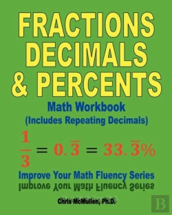 Bertrand.pt - Fractions, Decimals, & Percents Math Workbook (Includes Repeating Decimals)