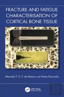 Fracture And Fatigue Characterisation Of Cortical Bone Tissue