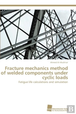 Bertrand.pt - Fracture Mechanics Method Of Welded Components Under Cyclic Loads