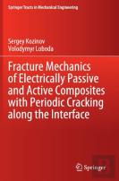 Fracture Mechanics Of Electrically Passive And Active Composites With Periodic Cracking Along The Interface