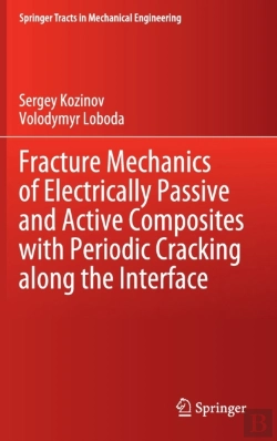 Bertrand.pt - Fracture Mechanics Of Electrically Passive And Active Composites With Periodic Cracking Along The Interface