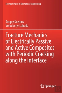 Bertrand.pt - Fracture Mechanics Of Electrically Passive And Active Composites With Periodic Cracking Along The Interface