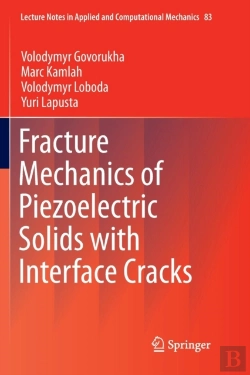 Bertrand.pt - Fracture Mechanics Of Piezoelectric Solids With Interface Cracks