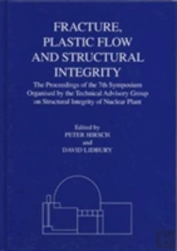 Bertrand.pt - Fracture, Plastic Flow And Structural Integrity In The Nuclear Industry