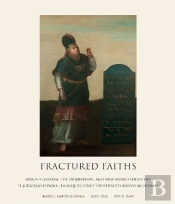 Fractured Faiths / Las Fes Fracturadas