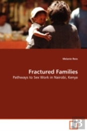 Fractured Families - Pathways To Sex Work In Nairobi, Kenya
