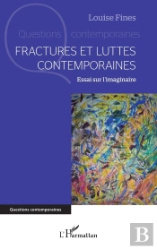 Fractures Et Luttes Contemporaines : Essai Sur L'Imaginaire