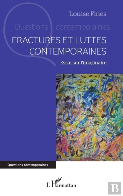 Bertrand.pt - Fractures Et Luttes Contemporaines : Essai Sur L'Imaginaire