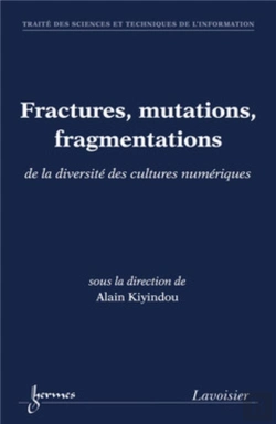 Bertrand.pt - Fractures, Mutations, Fragmentations De La Diversité Des Cultures Numériques