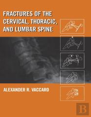 Fractures Of The Cervical, Thoracic, And Lumbar Spine