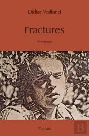 Fractures : Témoignage