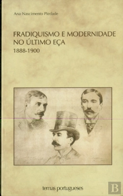 Bertrand.pt - Fradiquismo e Modernidade no Último Eça