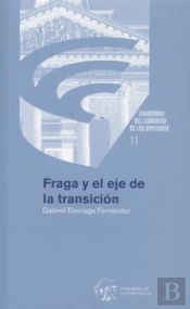 Fraga Y El Eje De La Transición