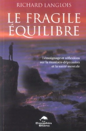 Fragile Equilibre : Maniaco-Depression