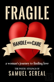 Fragile, Handle With Care.
