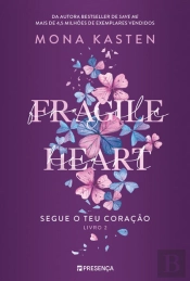 Fragile Heart – Segue O Teu Coração – Livro 2