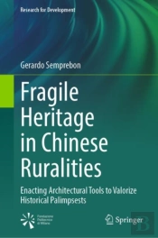 Fragile Heritage In Chinese Ruralities