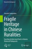 Fragile Heritage In Chinese Ruralities